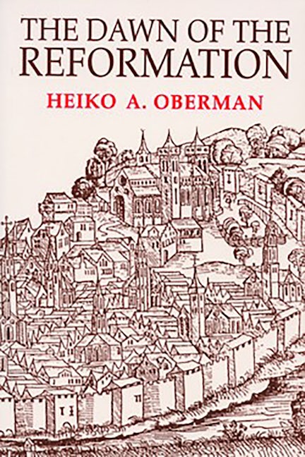 Cover image for The Dawn of the Reformation, isbn: 9780802806550
