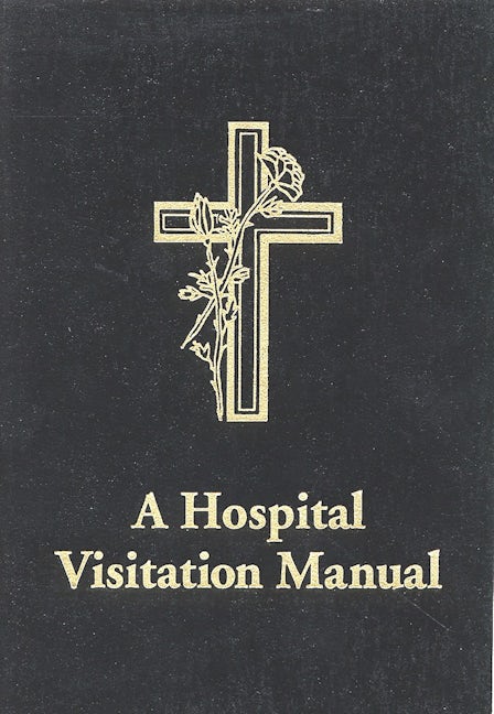 Cover image for A Hospital Visitation Manual, isbn: 9780802806987