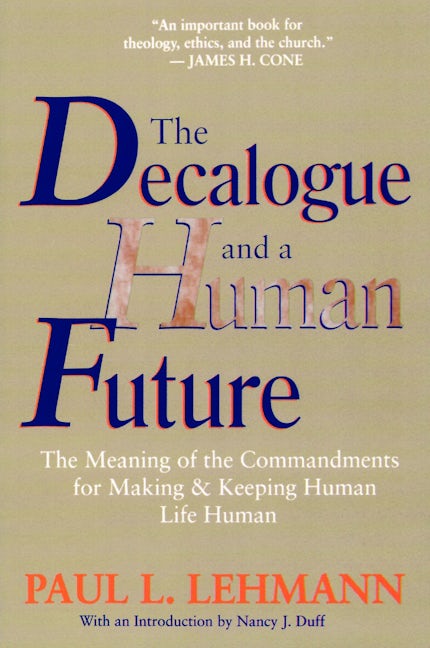 Cover image for The Decalogue and a Human Future, isbn: 9780802808356