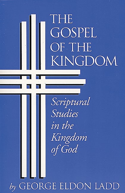 Cover image for The Gospel of the Kingdom, isbn: 9780802812803