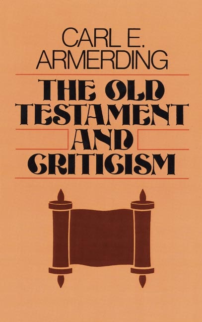 Cover image for The Old Testament and Criticism, isbn: 9780802819512