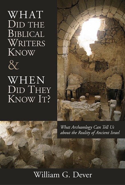 Cover image for What Did the Biblical Writers Know and When Did They Know It?, isbn: 9780802821263