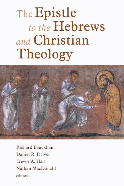 Cover image for The Epistle to the Hebrews and Christian Theology, isbn: 9780802825889