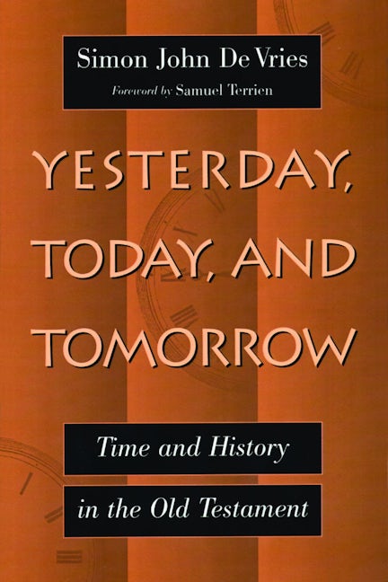 Cover image for Yesterday, Today and Tomorrow, isbn: 9780802826640