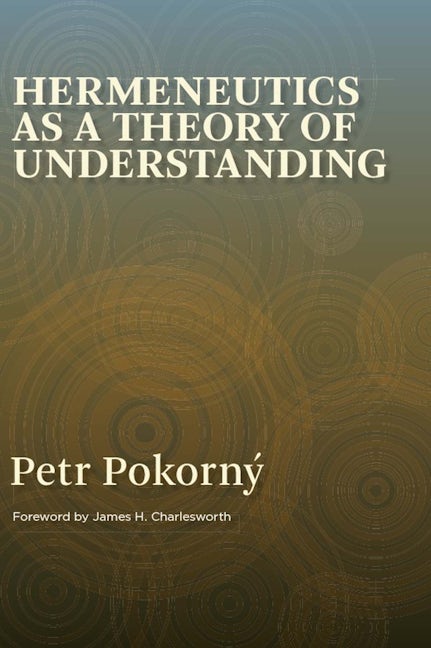 Cover image for Hermeneutics as a Theory of Understanding, Volume 1, isbn: 9780802827210