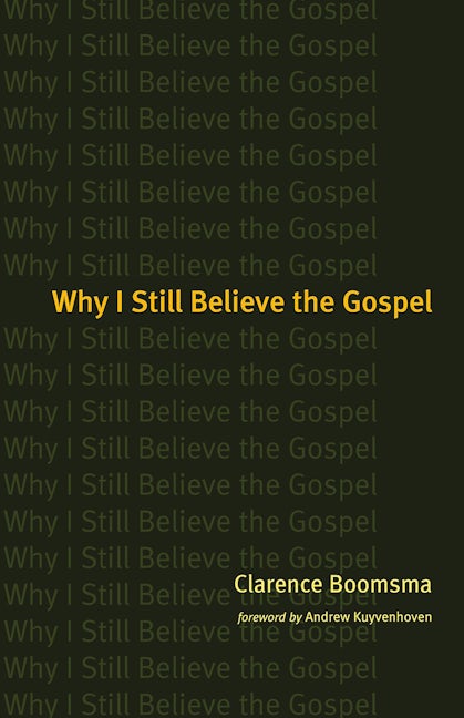 Why I Still Believe the Gospel