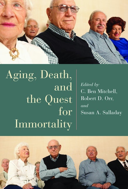 Cover image for Aging, Death, and the Quest for Immortality, isbn: 9780802827845