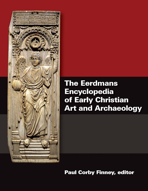Cover image for The Eerdmans Encyclopedia of Early Christian Art and Archaeology, isbn: 9780802838117