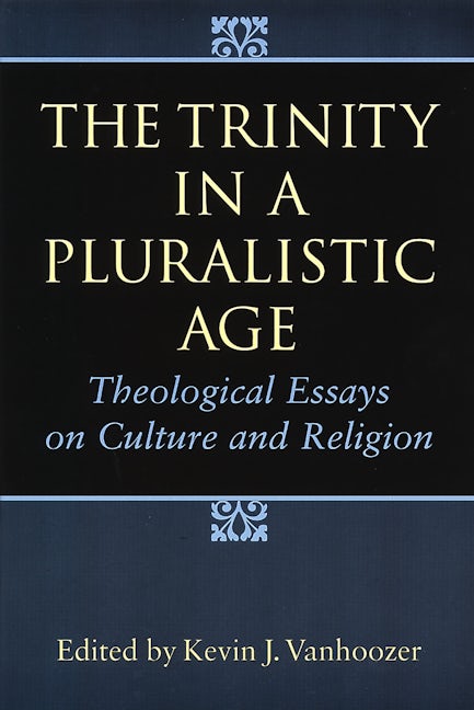 Cover image for The Trinity in a Pluralistic Age, isbn: 9780802841179
