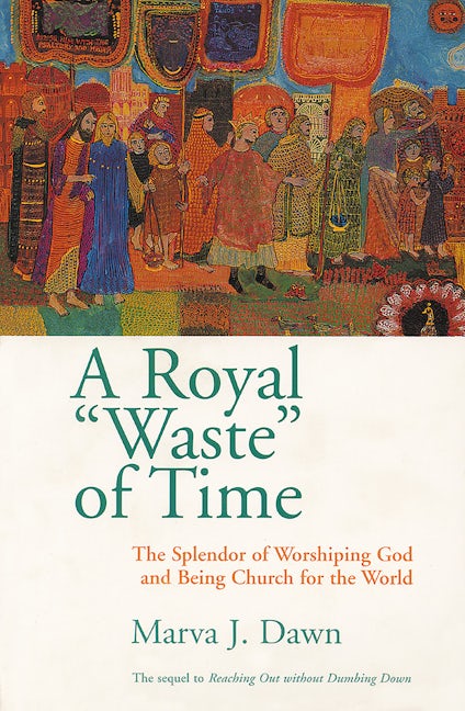 Cover image for A Royal "Waste" of Time, isbn: 9780802845863