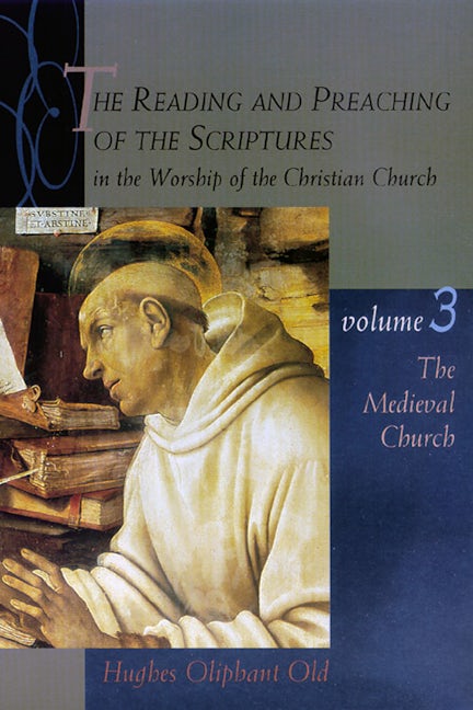 Cover image for The Reading and Preaching of the Scriptures in the Worship of the Christian Church, Volume 3, isbn: 9780802846198