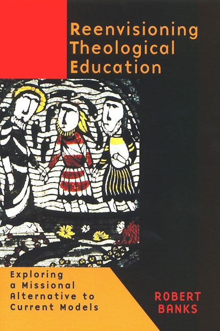 Cover image for Reenvisioning Theological Education, isbn: 9780802846204