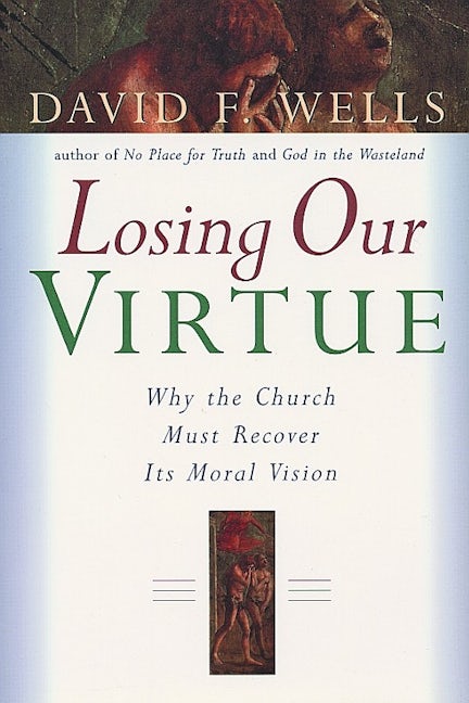 Cover image for Losing Our Virtue, isbn: 9780802846723