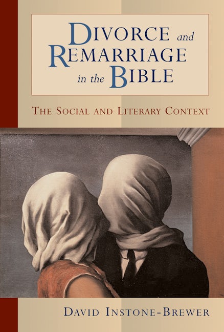 Cover image for Divorce and Remarriage in the Bible, isbn: 9780802849434