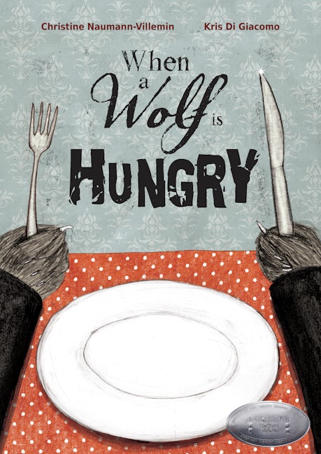 Cover image for When a Wolf Is Hungry, isbn: 9780802854827