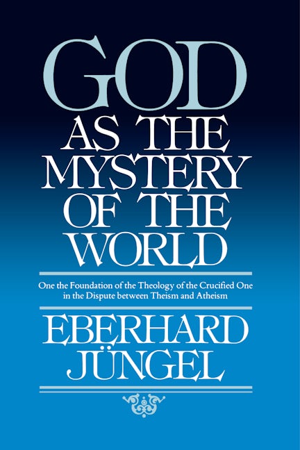 Cover image for God as the Mystery of the World, isbn: 9780802863973