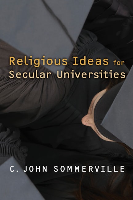 Cover image for Religious Ideas for Secular Universities, isbn: 9780802864420