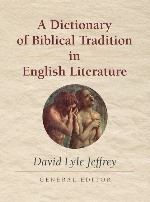 Cover image for A Dictionary of Biblical Tradition in English Literature, isbn: 9780802864550
