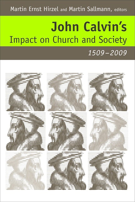 Cover image for John Calvin's Impact on Church and Society, 1509-2009, isbn: 9780802864741
