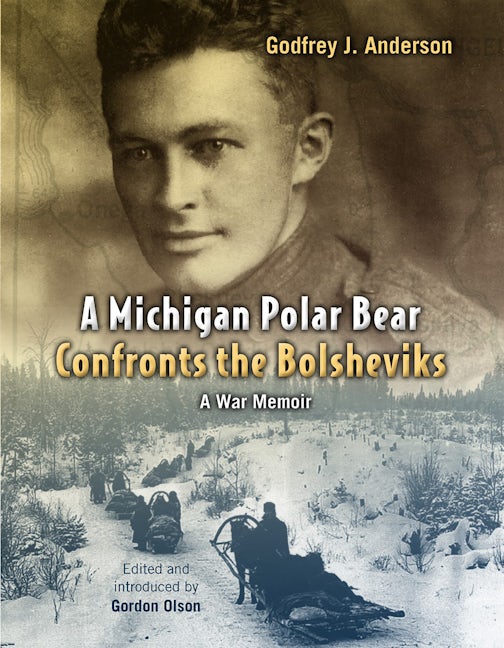 Cover image for A Michigan Polar Bear Confronts the Bolsheviks, isbn: 9780802865205