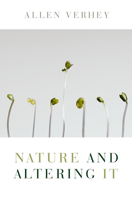Cover image for Nature and Altering It, isbn: 9780802865489