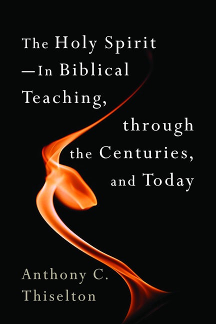 Cover image for The Holy Spirit -- In Biblical Teaching, through the Centuries, and Today, isbn: 9780802868756