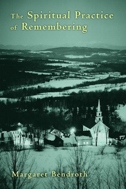 Cover image for The Spiritual Practice of Remembering, isbn: 9780802868978