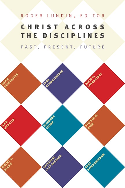 Cover image for Christ Across the Disciplines, isbn: 9780802869470