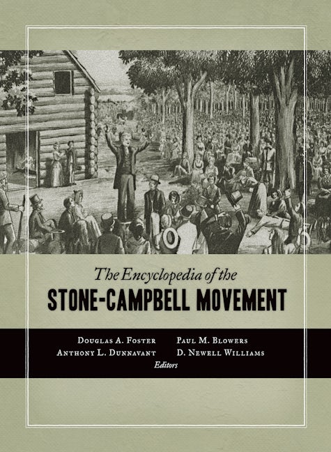 Cover image for The Encyclopedia of the Stone-Campbell Movement, isbn: 9780802869753
