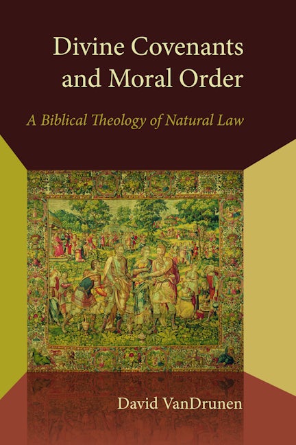 Cover image for Divine Covenants and Moral Order, isbn: 9780802870940