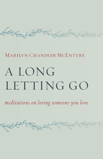 Cover image for A Long Letting Go, isbn: 9780802873101