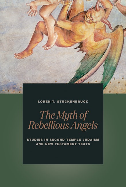 Cover image for The Myth of Rebellious Angels, isbn: 9780802873156