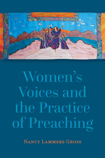 Cover image for Women's Voices and the Practice of Preaching, isbn: 9780802873224