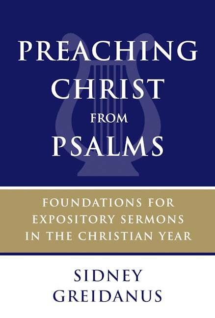 Cover image for Preaching Christ from Psalms, isbn: 9780802873668