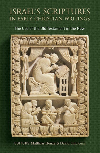 Cover image for Israel's Scriptures in Early Christian Writings, isbn: 9780802874443