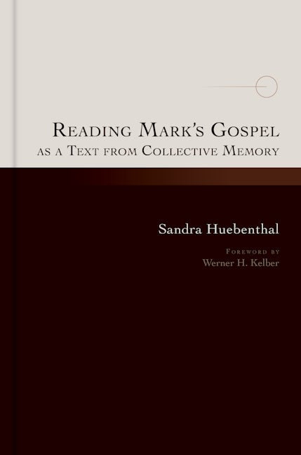 Cover image for Reading Mark’s Gospel as a Text from Collective Memory, isbn: 9780802875402