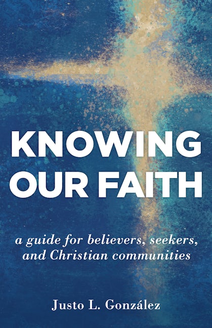 Cover image for Knowing Our Faith, isbn: 9780802877062