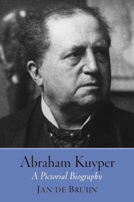 Cover image for Abraham Kuyper, isbn: 9780802878212