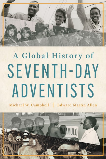 Cover image for A Global History of Seventh-day Adventists, isbn: 9780802879387