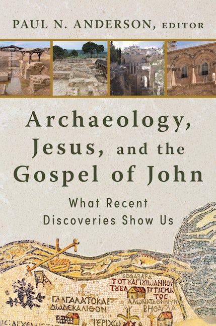 Cover image for Archaeology, Jesus, and the Gospel of John, isbn: 9780802879899