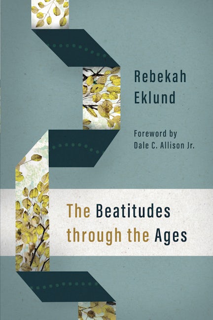 Cover image for The Beatitudes through the Ages, isbn: 9780802884923