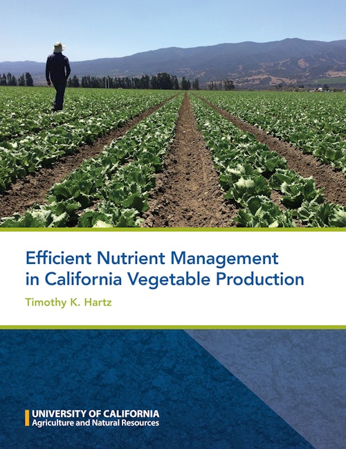 Cover image for Efficient Nutrient Management in California Vegetable Production, isbn: 9781627110709