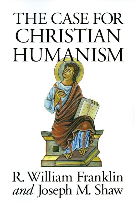 The Case for Christian Humanism