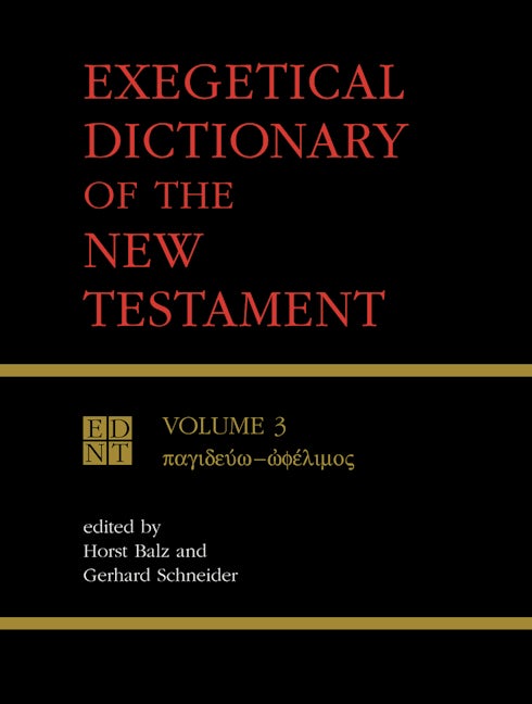 Exegetical Dictionary of the New Testament, Vol. 3