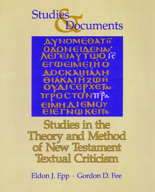 Studies in the Theory and Method of New Testament Textual Criticism