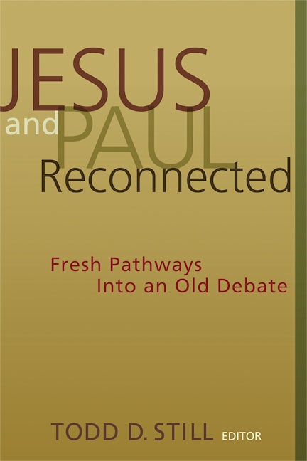 Jesus and Paul Reconnected