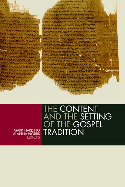 The Content and the Setting of the Gospel Tradition