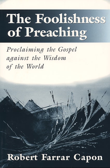 The Foolishness of Preaching