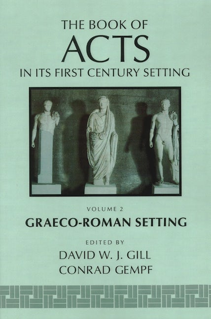 The Book of Acts in Its Graeco-Roman Setting