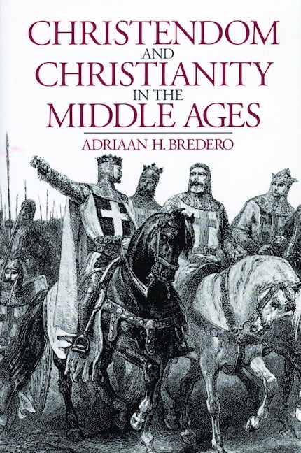 Christendom and Christianity in the Middle Ages